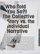 Who Told you So? The Collective Story vs. The Individual Narrative 