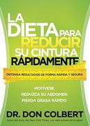 La Dieta Para Reducir Su Cintura Rápidamente: Obtenga Resultados de Forma Rápida Y Segura / The Rapid Waist Reduction Diet: Get Results Quickly and Sa