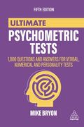 Ultimate Psychometric Tests: 1000 Questions and Answers for Verbal, Numerical, and Personality Tests (Ultimate Series) (en Inglés)
