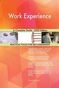 Work Experience a Complete Guide - 2020 Edition (en Inglés)