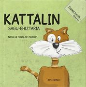 Kattalin Sagu-Ehiztaria (Bazen Behin...)