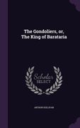 The Gondoliers, or, The King of Barataria (en Inglés)