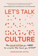 Let's Talk Culture: The Conversations You Need to Create the Team You Want (en Inglés)