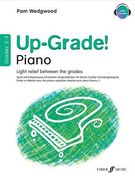 Up-Grade! Piano, Grades 2-3: Light Relief Between Grades (en Inglés)