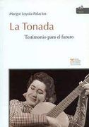 La Tonada. Testimonios Para el Futuro (Colección Margot Loyola)