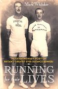 Running for Their Lives: The Extraordinary Story of Britain's Greatest Ever Distance Runners (en Inglés)