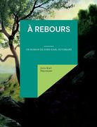 À rebours: un roman de Joris-Karl Huysmans (en Francés)