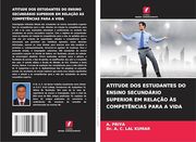 Atitude dos Estudantes do Ensino Secundário Superior em Relação às Competências Para a Vida (en Portugués)