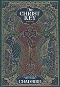 The Christ Key: Unlocking the Centrality of Christ in the Old Testament (en Inglés)