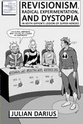 Revisionism, Radical Experimentation, and Dystopia in Keith Giffen's Legion of Super-Heroes (en Inglés)