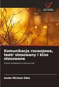 Komunikacja Rozwojowa, Teatr Stosowany i Kino Stosowane (en Polish)