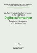 Digitales Fernsehen: Regulierungskonzepte Und -Perspektiven (Schriftenreihe Medienforschung Der Landesanstalt Für Medien In Nrw) (German Edition)