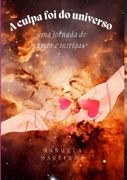 A Culpa Foi Do Universo (en Portugués)