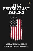 The Federalist Papers (en Inglés)