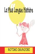 La Plus Longue Histoire (en Francés)