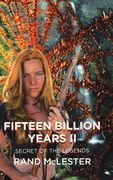 Fifteen Billion Years II: Secret of the Legends (en Inglés)