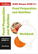 Wjec Eduqas Gcse 9-1 Food Preparation and Nutrition Workbook (Collins Gcse 9-1 Revision) (en Inglés)