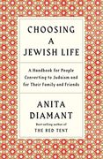 Choosing a Jewish Life: A Handbook for People Converting to Judaism and for Their Family and Friends (en Inglés)