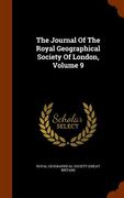 The Journal Of The Royal Geographical Society Of London, Volume 9 (en Inglés)