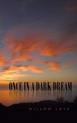 Once in a Dark Dream (en Inglés)