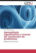 Aprendizaje significativo a través de resolución de problemas: Didáctica de la Física