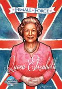 Female Force: Queen of England: Elizabeth ii (en Inglés)