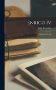 Enrico IV; Tragedia in Tre Atti (en Italiano)