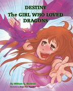 Destiny The Girl Who Loved Dragons (en Inglés)