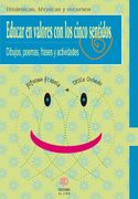 Educar Valores con los 5 Sentidos (Dinámicas, Técnicas y Recursos) (in Spanish)