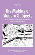 The Making of Modern Subjects: Public Discourses on Korean Female Spectators in the Early Twentieth Century (Gender, Diversity, and Culture in History and Politics) (en Inglés)