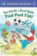You can be a Good Sport, Pout-Pout Fish! (a Pout-Pout Fish Reader, 5) (en Inglés)
