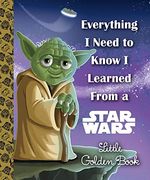Everything i Need to Know i Learned From a Star Wars Little Golden Book (Star Wars) (en Inglés)