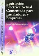 Legislacion Electrica Actual Comentada Parta Instaladores Y Empresas
