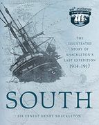 South: The Illustrated Story of Shackleton's Last Expedition 1914-1917 (en Inglés)