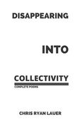 Disappearing Into Collectivity (en Inglés)