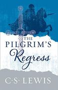THE PILGRIM?S REGRESS REISSUE (en Anglais)
