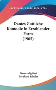 Dantes Gottliche Komodie In Erzahlender Form (1905) (en Alemán)
