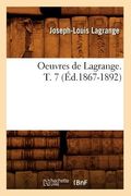 Oeuvres de Lagrange. T. 7 (Éd.1867-1892) (in French)