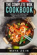 The Complete Wok Cookbook: 2 Books in 1: 100 Traditional And Veggie Recipes From Asian (en Inglés)