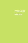Password Keeper: Size (6 x 9 inches) - 100 Pages - Lime Cover: Keep your usernames, passwords, social info, web addresses and security (en Inglés)