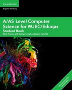 A/As Level Computer Science for Wjec/Eduqas Student Book with Cambridge Elevate Enhanced Edition (2 Years) (en Inglés)