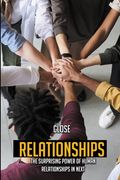 Close Relationships: The Surprising Power Of Human Relationships In Next (en Inglés)