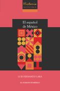 Historia mínima del español de México