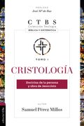 Cristologia Doctrina de la Persona y Obra de Jesucristo