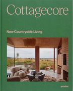 Cottagecore: New Countryside Living (en Inglés)
