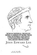 Roman Imperial Profiles, Being a Series of More Than One Hundred and Sixty Lithographic Profiles Enlarged from Coins (en Inglés)