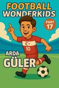 Football Wonderkids: Arda Güler (en Inglés)
