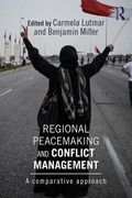 Regional Peacemaking and Conflict Management: A Comparative Approach (en Inglés)