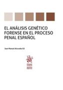 Analisis Genetico Forense en el Proceso Penal Español el (in Spanish)