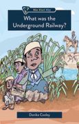 What Was the Underground Railroad? (en Inglés)